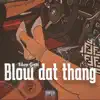 Get Money or Get Left - Blow Dat Thang - Single